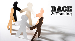 Against a white background, black text saying "Race & Housing" to the right of a circle of paper cut out dolls in white, black, and different shades of brown.